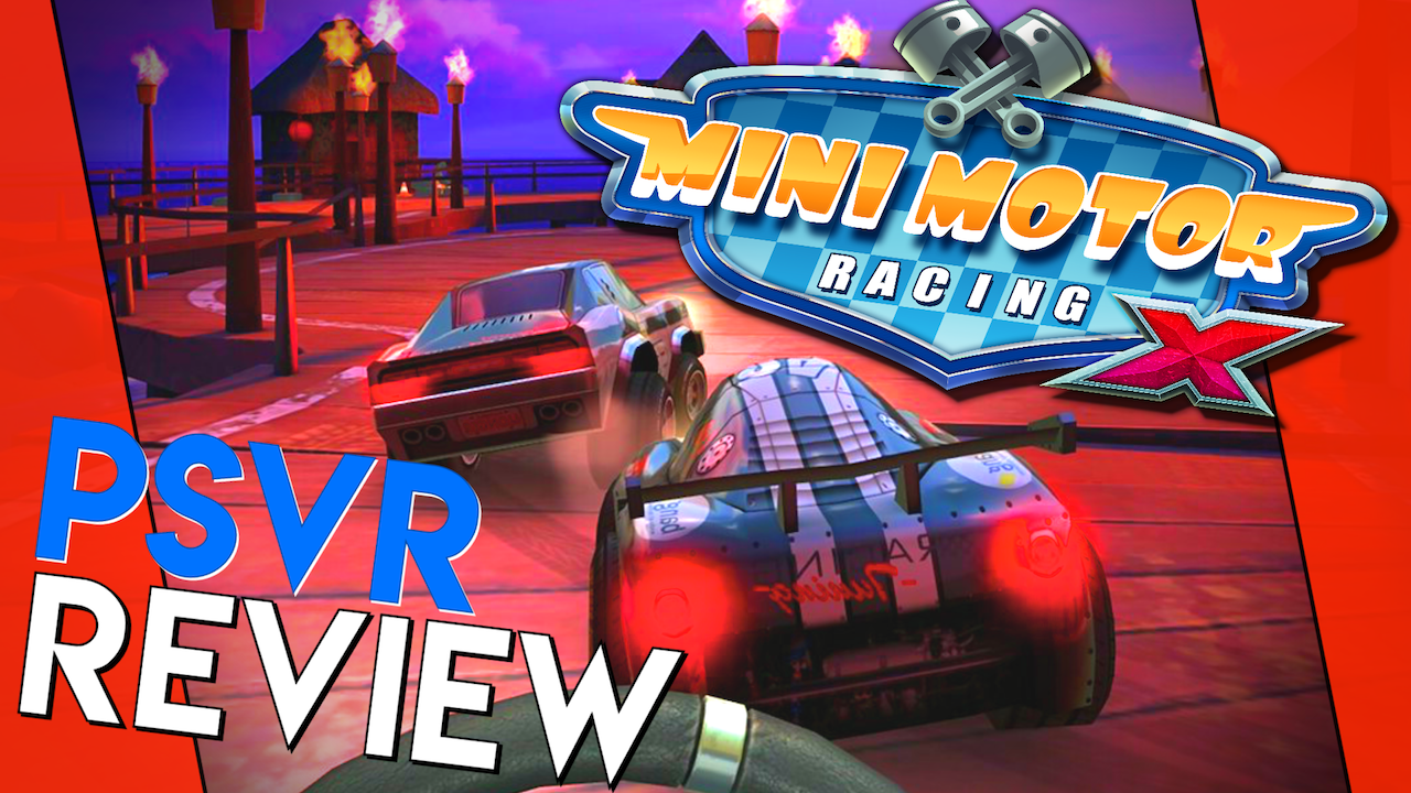 Xxx Video Race Car Video - Mini Motor Racing X Review | PSVR Review